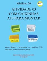 Atividade 03 Com Caixinhas A10 Para Montar