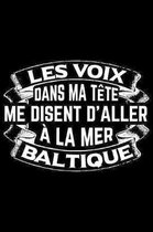 Les Voix Dans Ma T te Disent D'Aller la Mer Baltique