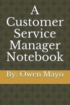 A Customer Service Manager Notebook