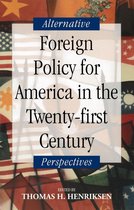 Foreign Policy for America in the Twenty-First Century