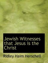 Jewish Witnesses That Jesus Is the Christ