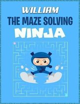 William the Maze Solving Ninja