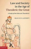 Law And Society In The Age Of Theoderic The Great