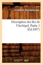 Histoire- Description Des �les de l'Archipel. Partie 1 (�d.1897)