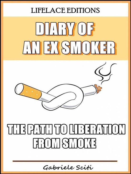 Diary of an Ex Smoker - The Path to Liberation from Smoke - cover