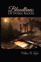 Bloodlines: Of Noble Blood- Bloodlines