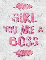 Girl You Are a Boss