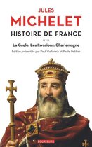 Histoire de France 1 - Histoire de France (Tome 1) - La Gaule, les invasions, Charlemagne