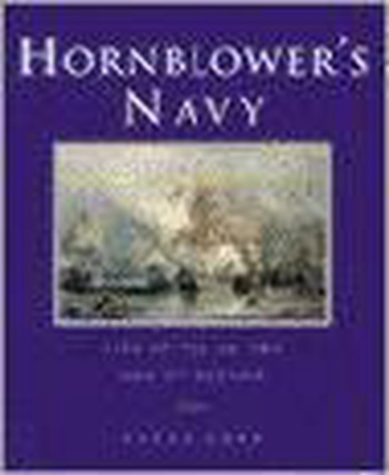 9780752817743 - Hornblower's Navy Life At Seas In The Age Of Nelson