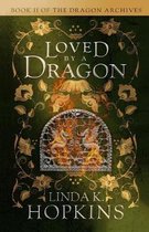 The Dragon Archives- Loved by a Dragon