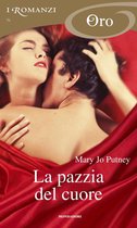 The Bride Trilogy (versione italiana) 1 - La pazzia del cuore (I Romanzi Oro)