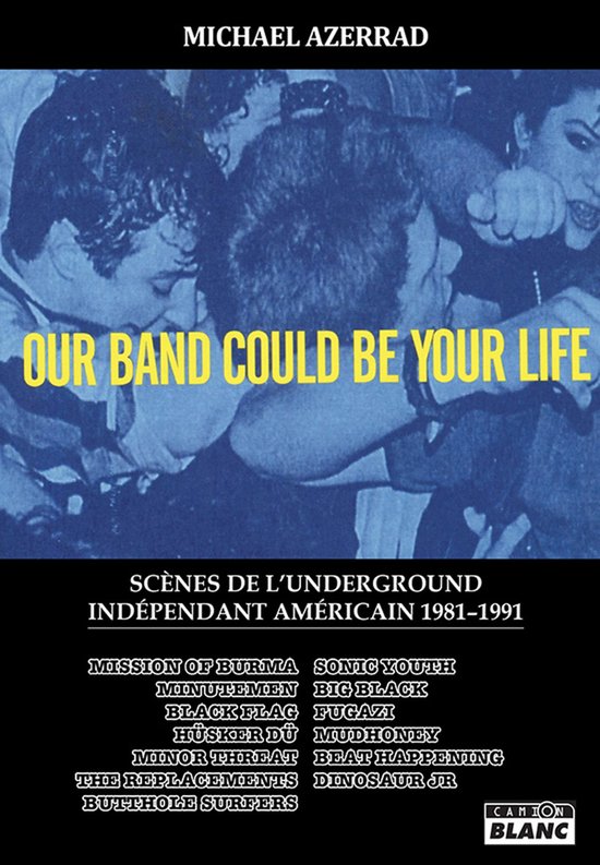 Camion Blanc - Our Band Could Be Your Life - cover