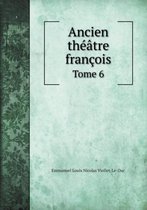 Ancien theatre francois Tome 6