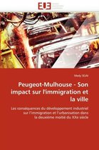 Peugeot-Mulhouse - Son impact sur l'immigration et la ville