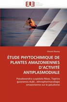 ÉTUDE PHYTOCHIMIQUE DE PLANTES AMAZONIENNES D'ACTIVITÉ ANTIPLASMODIALE