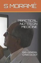 Practical Notes on Medicine