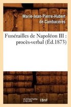 Histoire- Fun�railles de Napol�on III: Proc�s-Verbal (�d.1873)
