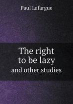 The right to be lazy and other studies