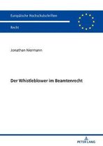 Europ�ische Hochschulschriften Recht-Der Whistleblower im Beamtenrecht