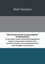 Memorials of the early progress of Methodism in the eastern states