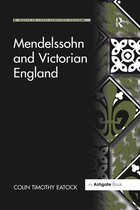 Music in Nineteenth-Century Britain - Mendelssohn and Victorian England