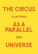 The Circus as a Parallel Universe
