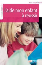 Eyrolles Pratique - J'aide mon enfant à réussir