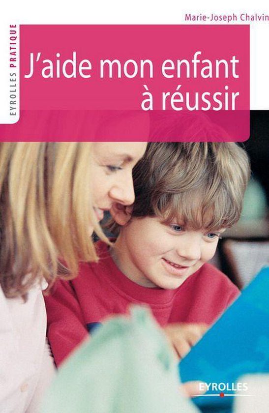 Eyrolles Pratique - J'aide mon enfant à réussir - cover