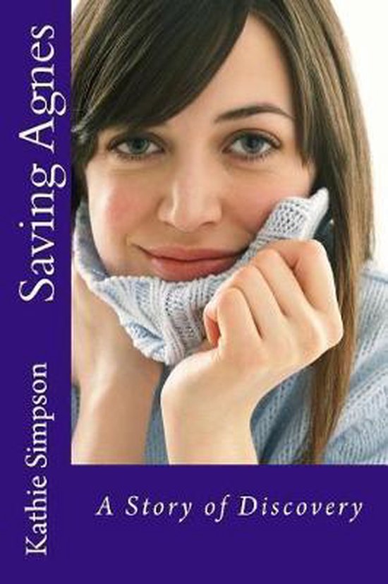 Saving Agnes, Kathie Simpson 9781500189310 Boeken