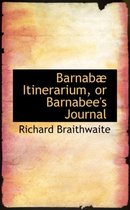 Barnab Itinerarium, or Barnabee's Journal