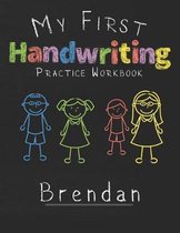 My first Handwriting Practice Workbook Brendan