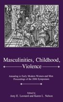 Masculinities, Childhood, Violence