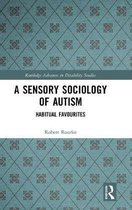 A Sensory Sociology of Autism