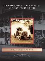 Images of Sports - Vanderbilt Cup Races of Long Island