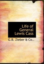 Life of General Lewis Cass