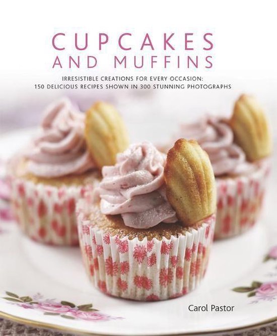 Cupcakes and Muffins: 150 Delicious Recipes Shown in 300 Stu ... - cover