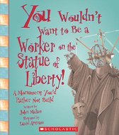 You Wouldnt Want to Be a Worker on the Statue of Liberty!