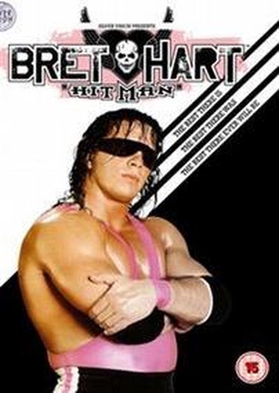 Cover van de film 'WWE - Bret Hitman Hart: The Best There Is, The Best There Was, The Best There Ever Will Be'