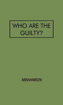 Who Are The Guilty?