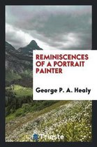 Reminiscences of a Portrait Painter