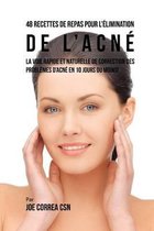 48 Recettes de Repas Pour l'Elimination de l'Acne