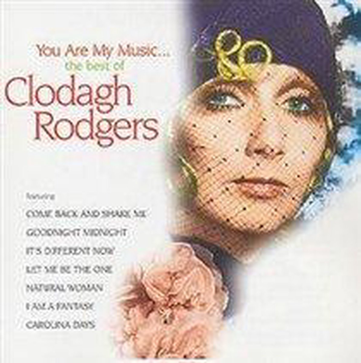 You Are My Music: Best Of Clodagh Rodgers - Clodagh Rodgers