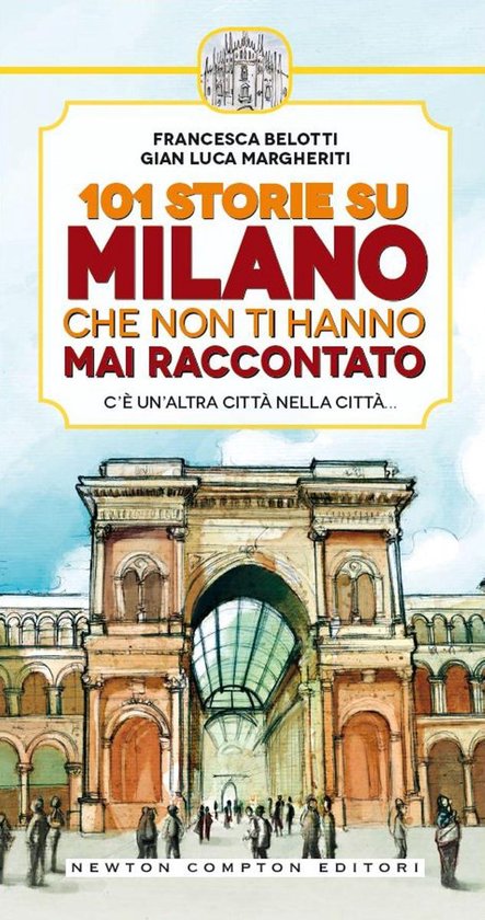 101 storie su Milano che non ti hanno mai raccontato - cover