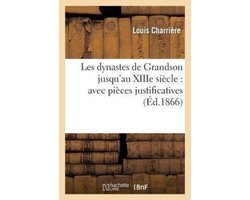 Histoire- Les dynastes de Grandson jusqu'au XIIIe siècle