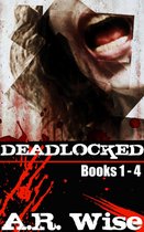 Deadlocked: Complete First Series
