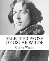 Selected Prose Of Oscar Wilde