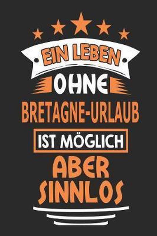 Ein Leben ohne BretagneUrlaub ist m glich aber sinnlos, Alice Strummer