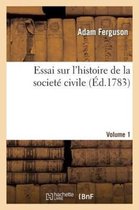 Philosophie- Essai Sur l'Histoire de la Societ� Civile. Volume 1