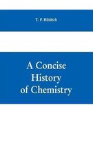 A concise history of chemistry