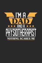 I'm a Dad and a Physiotherapist Nothing Scares Me